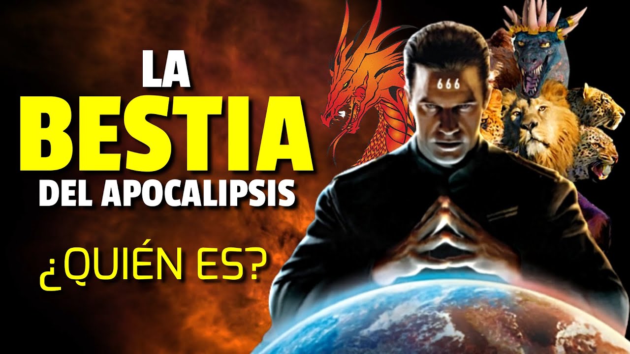 &iquest;Quien es LA BESTIA del Apocalipsis?