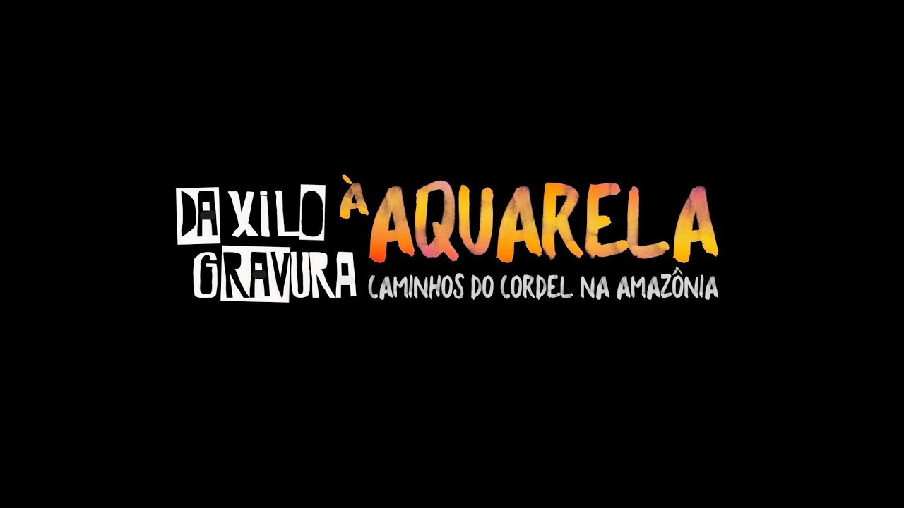 DA XILOGRAVURA À AQUARELA   Caminhos do Cordel na Amazônia EPISODIO 01