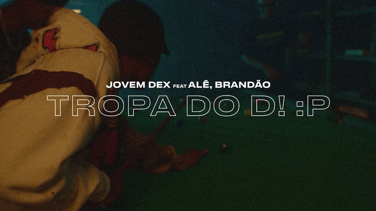 Jovemdex, Alee & Brandão85 - TROPA DO D! :P (Áudio/Visualizer Oficial)