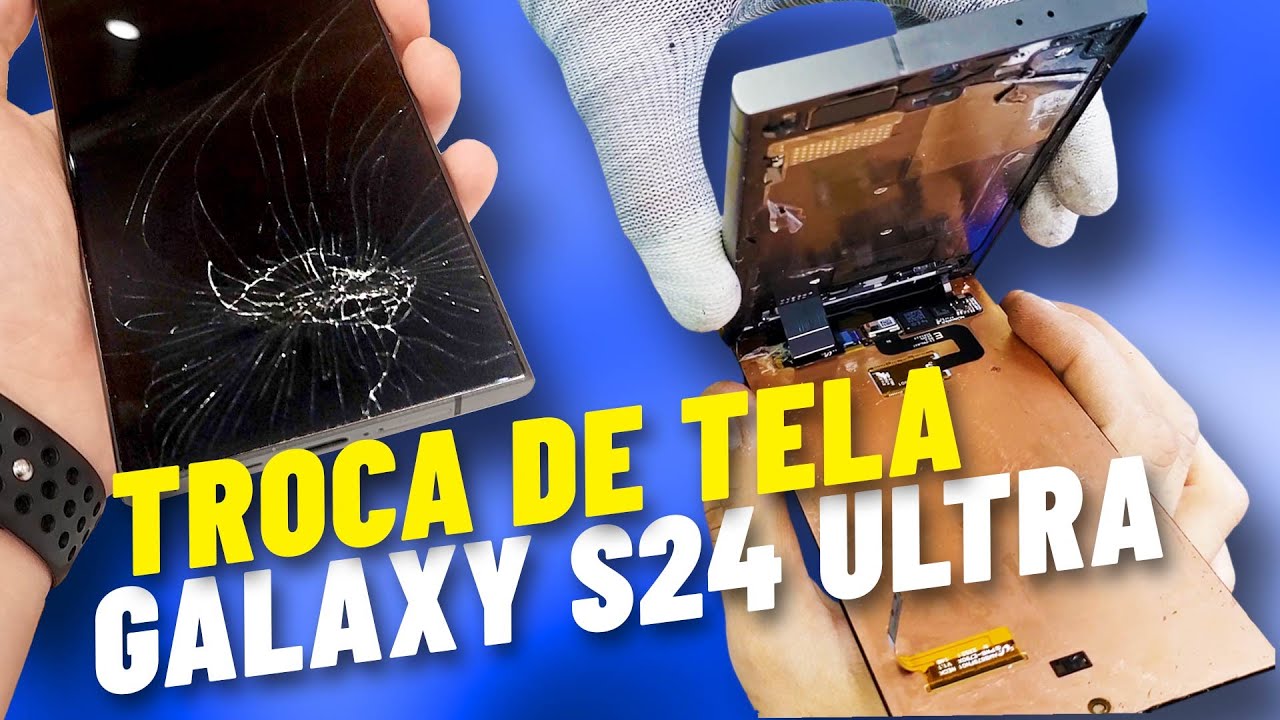 Troca de Tela Samsung Galaxy S24 Ultra | Vidro Trincado