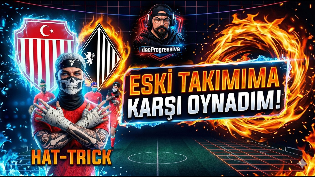 ESKİ TAKIMIMA KARŞI OYNADIM!