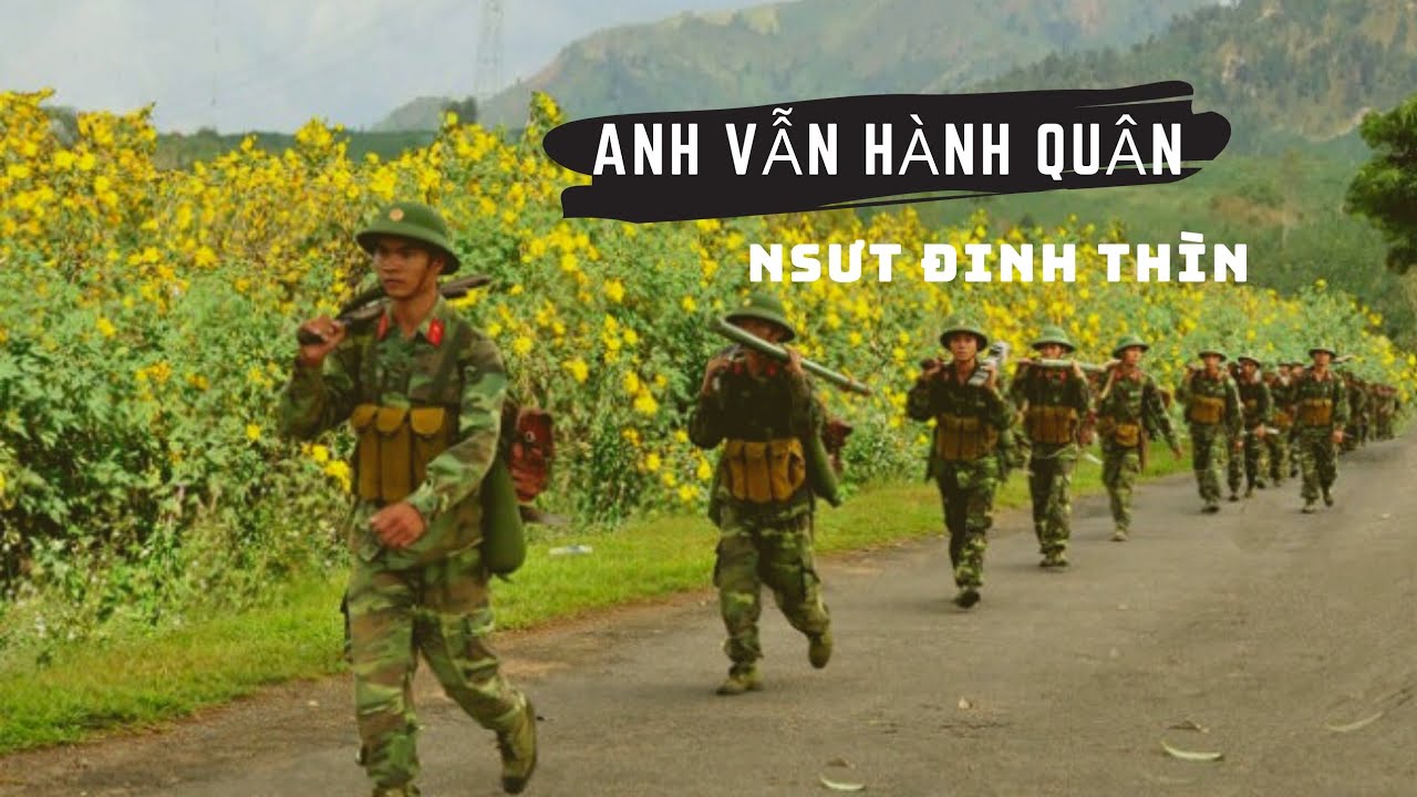 ANH VẪN HÀNH QUÂN - NSUT Đinh Thìn 