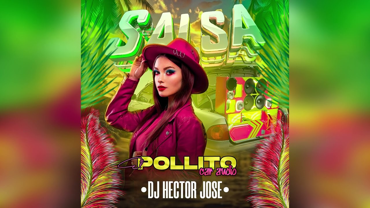 SALSA 2025 El Pollito - Dj Hector José (Special Set K.G)