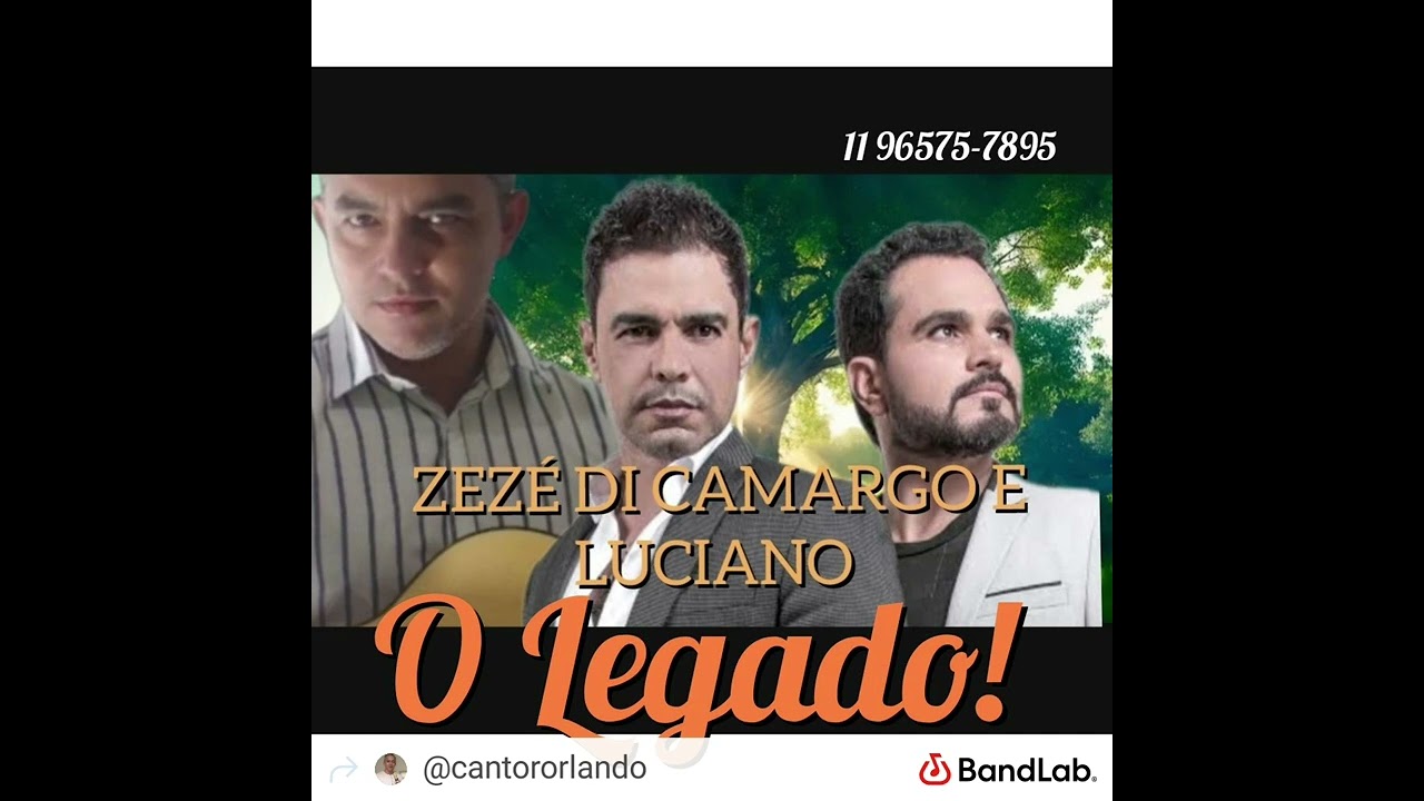 (O Legado) Zezé de Camargo e Luciano.  mais uma homenagem.