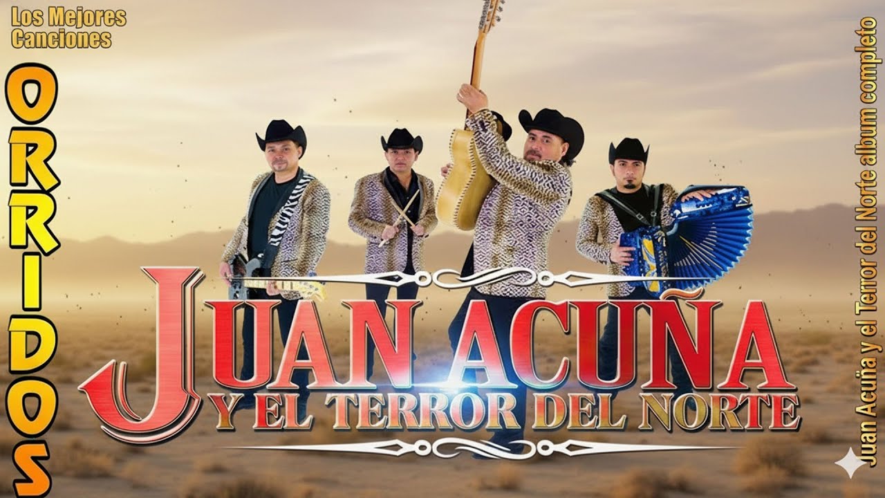 Juan Acuña y El Terror del Norte | Las 20 Mejores Canciones Puros Corridos Viejitos 2026
