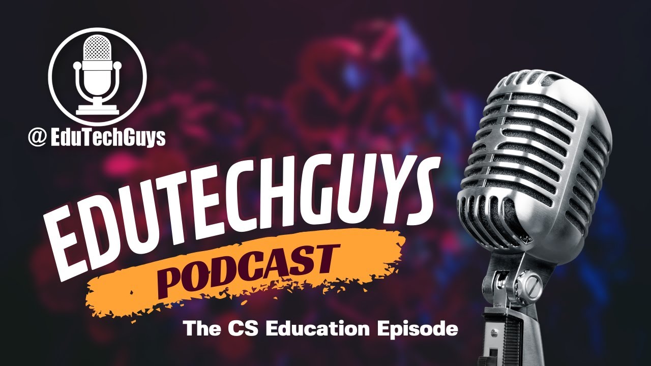 EduTechGuys -Season 8 Episode 4