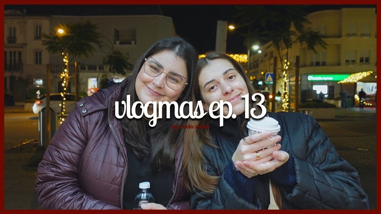 vlogmas ep. 13🎄| ver (finalmente) as luzinhas de natal da cidade c/ @ritamqcarreira