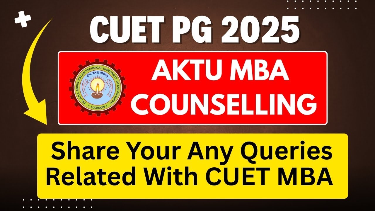 CUET PG 2025 |AKTU MBA | CUET MBA Counselling Process , Cut Off , Top College |All You Want To Know!