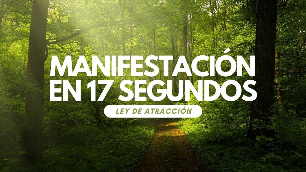 Manifestación en 17 Segundos - Abraham Hicks