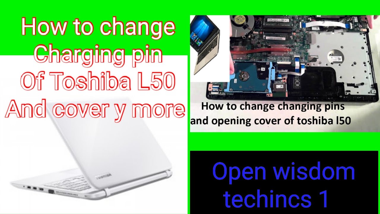 how to change charging pins and opening cover of toshiba L50 and more model 2021