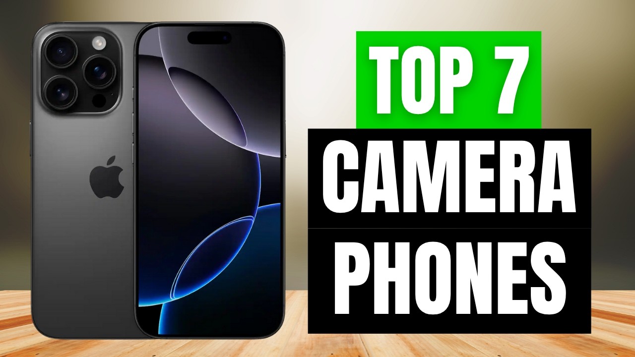 7 Best Camera Phones 2025 - Tested by Professional Photographer