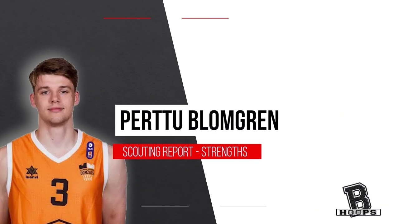 Perttu Blomgren    Scouting Report   Strengths 2024