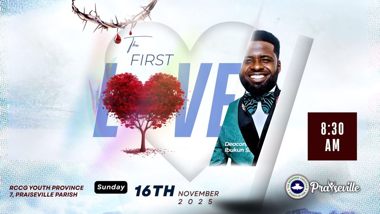THE FIRST LOVE (Part 2) with Deacon Ibukun Sofowora || 16-11- 25