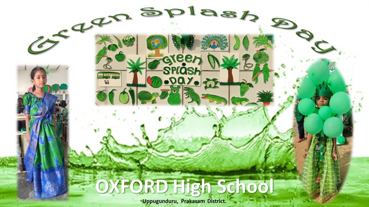 Green Splash Day (2022-23) enacted by Pre-Primary & Primary students @ Oxford Uppugunduru