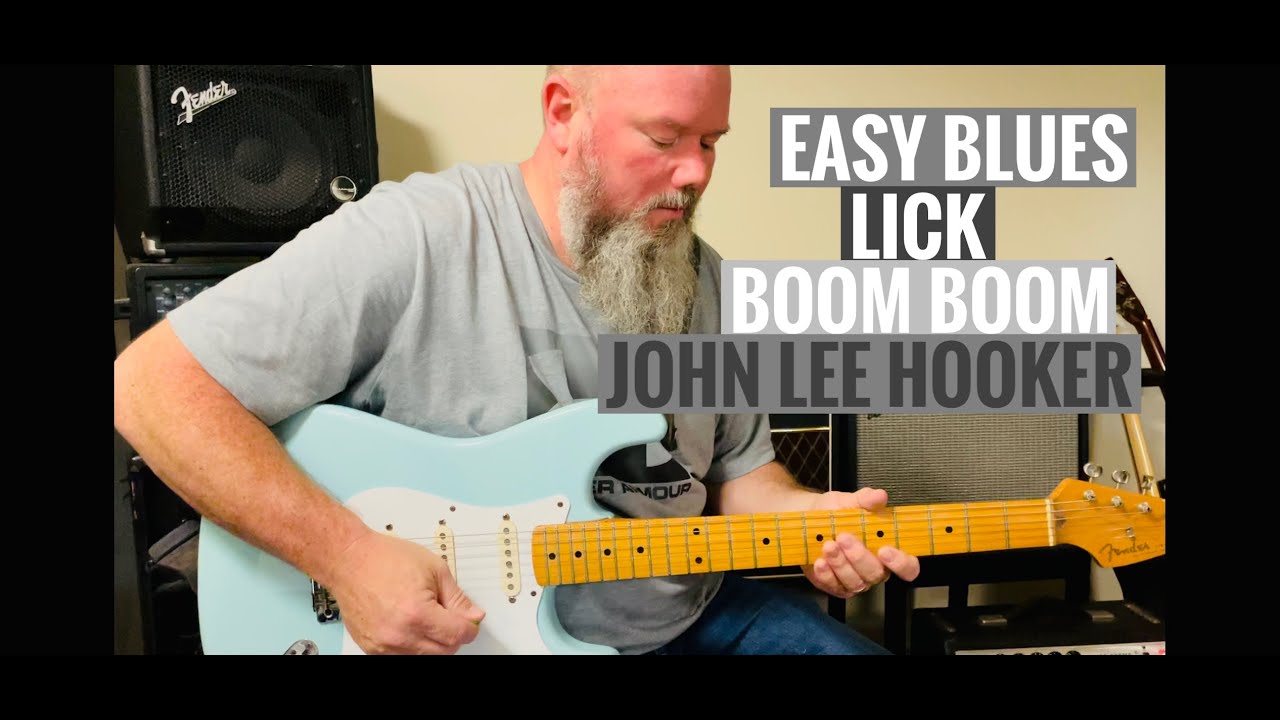 Easy Blues Lick Boom Boom by John Lee Hooker