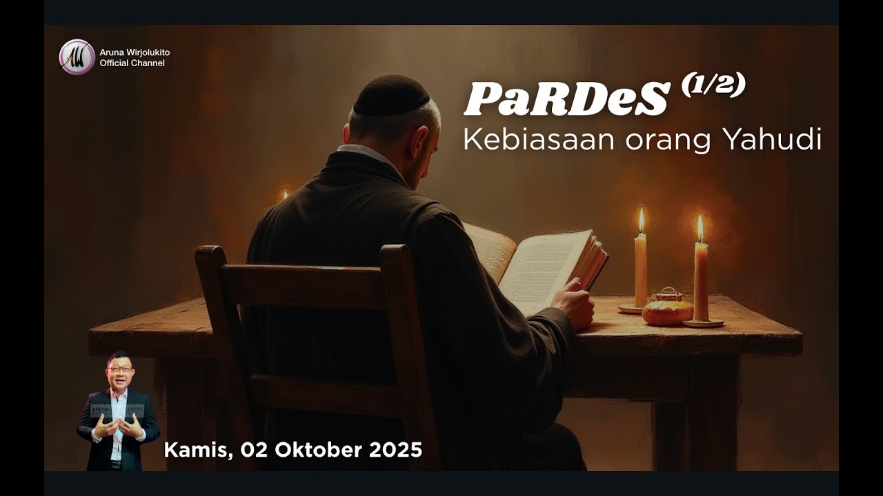 Aruna WIrjolukito - Pardes (1/2) - Kebiasaan orang Yahudi - 02 Oktober 2025