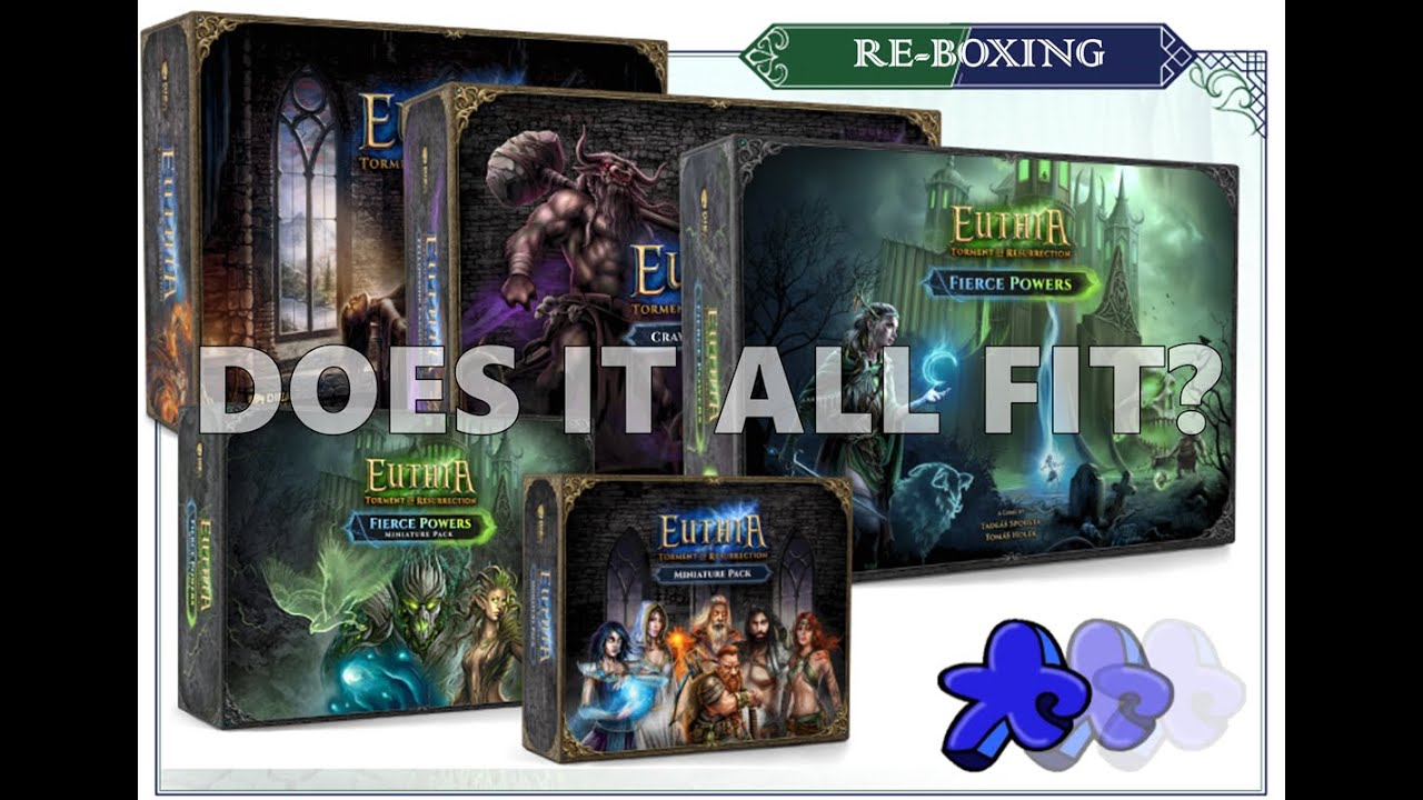 How To Not Fit It All … Reboxing All of Euthia : Torment of Resurrection