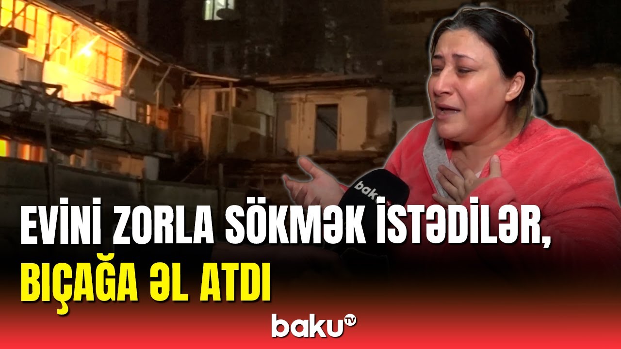 Tikinti şirkəti axşam saatlarında vətəndaşın evini sökmək istədi