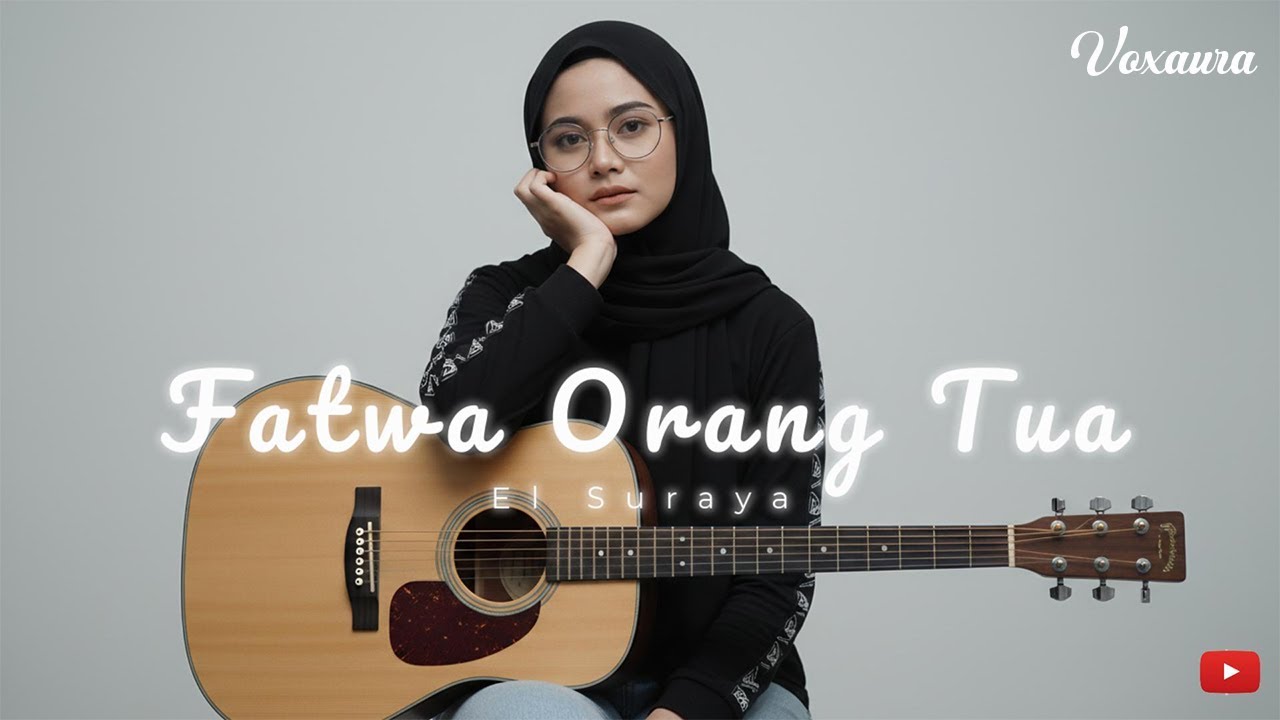 FATWA ORANG TUA – El Suraya | Cover Lagu Melayu by Voxaura | Viral TikTok