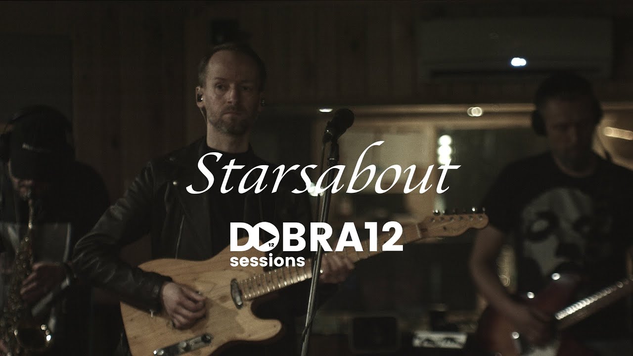 STARSABOUT I Dobra 12 Live Session