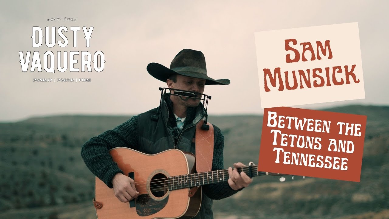 Sam Munsick Between the Tetons and Tennessee