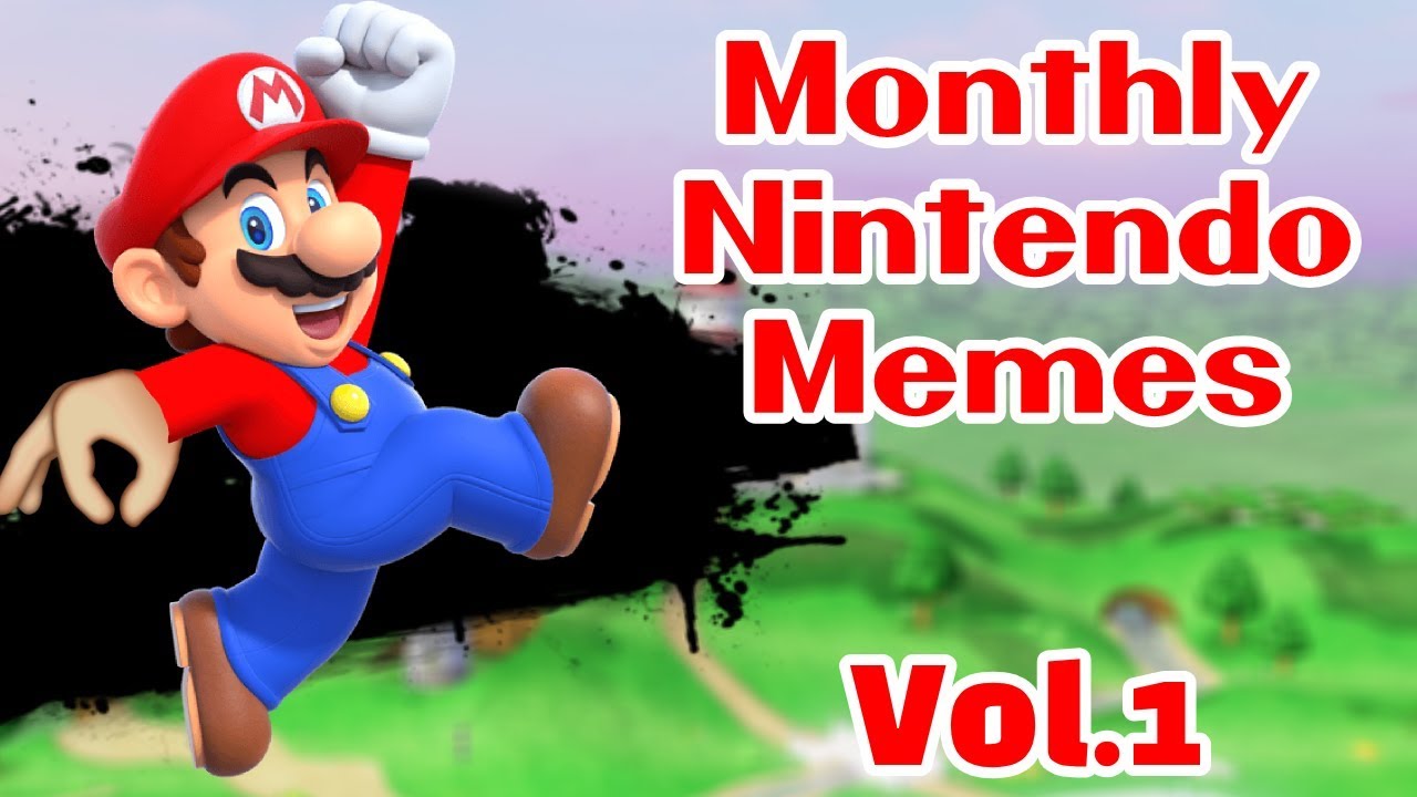 Monthly Nintendo Meme Compilation || Vol.1