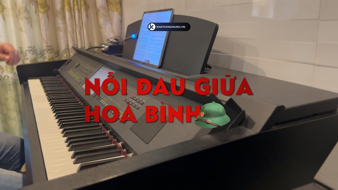 Nỗi Đau Giữa Hoà Bình - Piano cover | Sheet Nhạc
