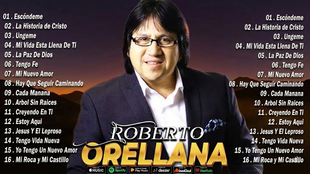 Roberto Orellana 2026 – Himnos Cristianos de Esperanza, Fe y Adoración Profunda