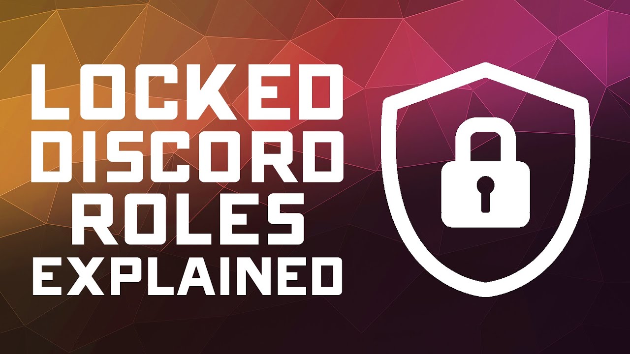 2021 LOCKED Discord Roles Explained - Why are they Locked?