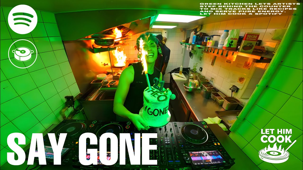 SAY GONE | LET HIM COOK radio – Green Kitchen by Spotify (Say Gone’s 21st Birthday Special)