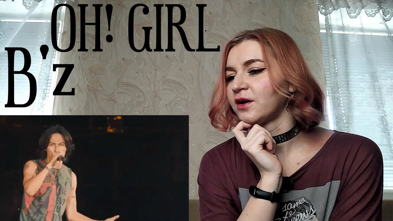 B’z - OH! GIRL |Live Reaction/リアクション|