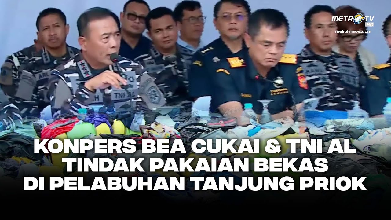 BREAKING NEWS - BEA CUKAI & TNI AL TINDAK PAKAIAN BEKAS DI TANJUNG PRIOK