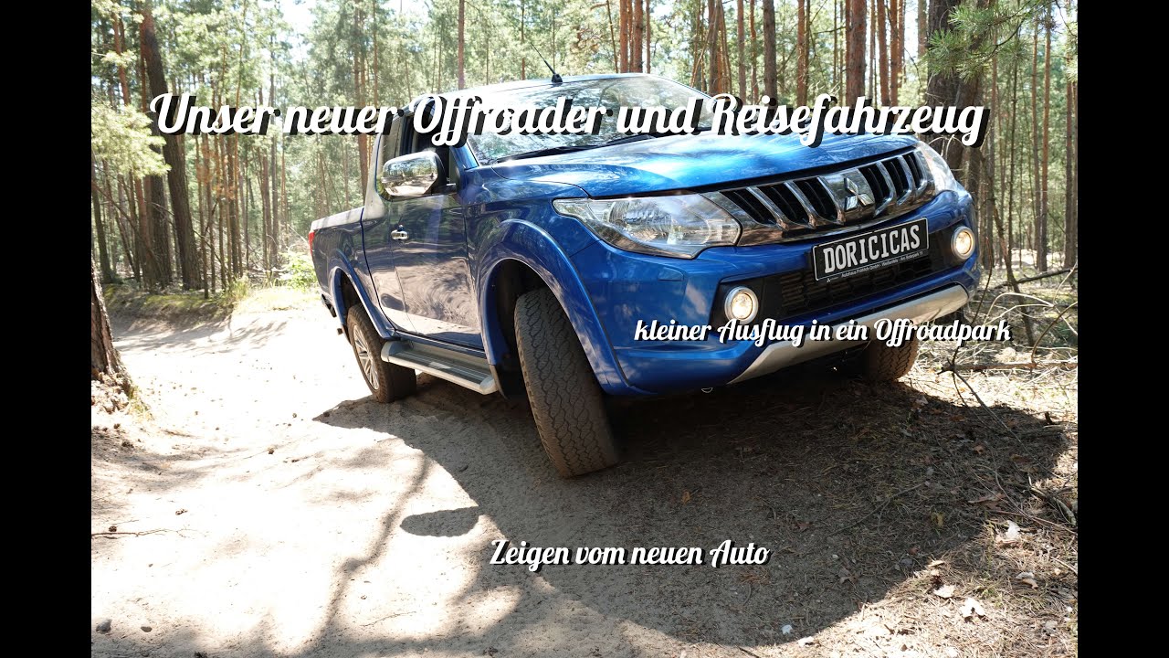 unser Offroadauto L200 und erster Offroadpark