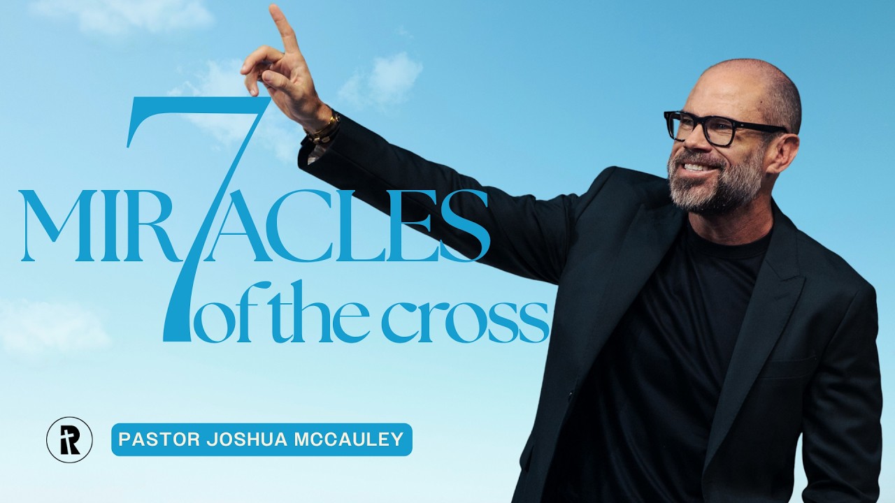 7 Miracles of the Cross | Pastor Joshua McCauley | Good Friday service | 3 April 2026