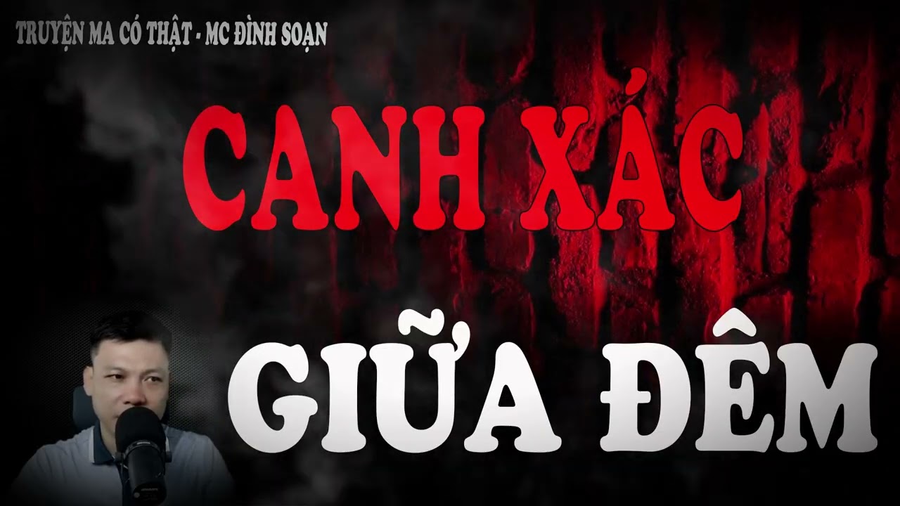 Truyện Ma Mới 2026 : CANH XÁC GIỮA ĐÊM - đeo tai nghe và thả mình vào không gian lạnh sống lưng
