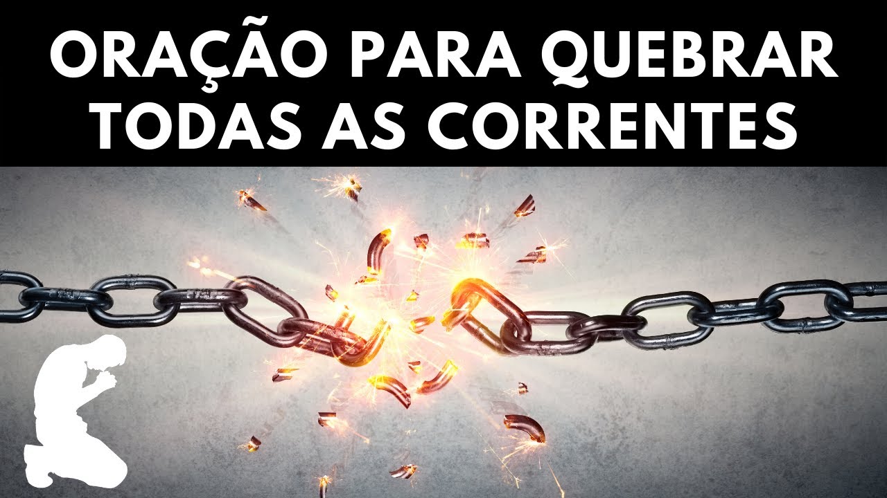 Ora&ccedil;&atilde;o para quebrar todas as correntes - com o Pai Nosso