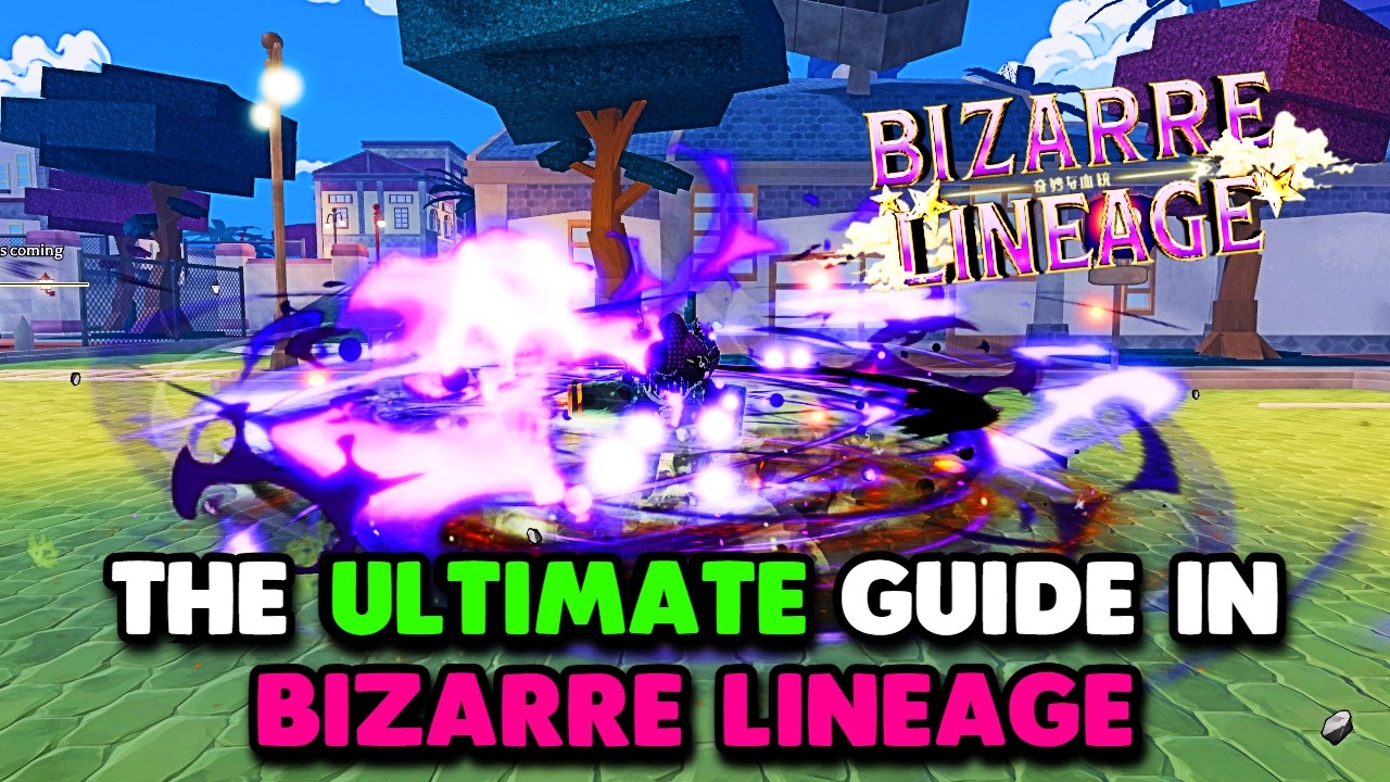 The ULTIMATE Beginner&rsquo;s Guide You&rsquo;ll Ever Need in Bizarre Lineage...