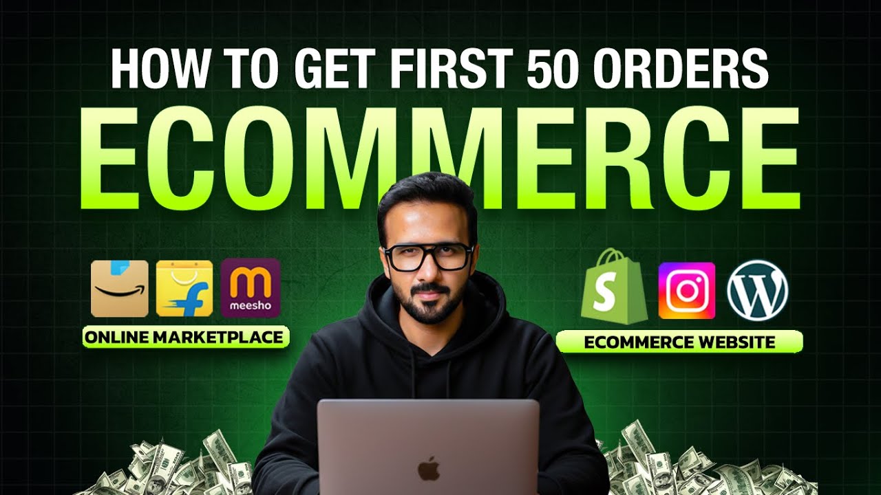 FIRST 50 ORDERS in Ecommerce (2026): Blueprint for Amazon, Flipkart, Shopify & More 🚀