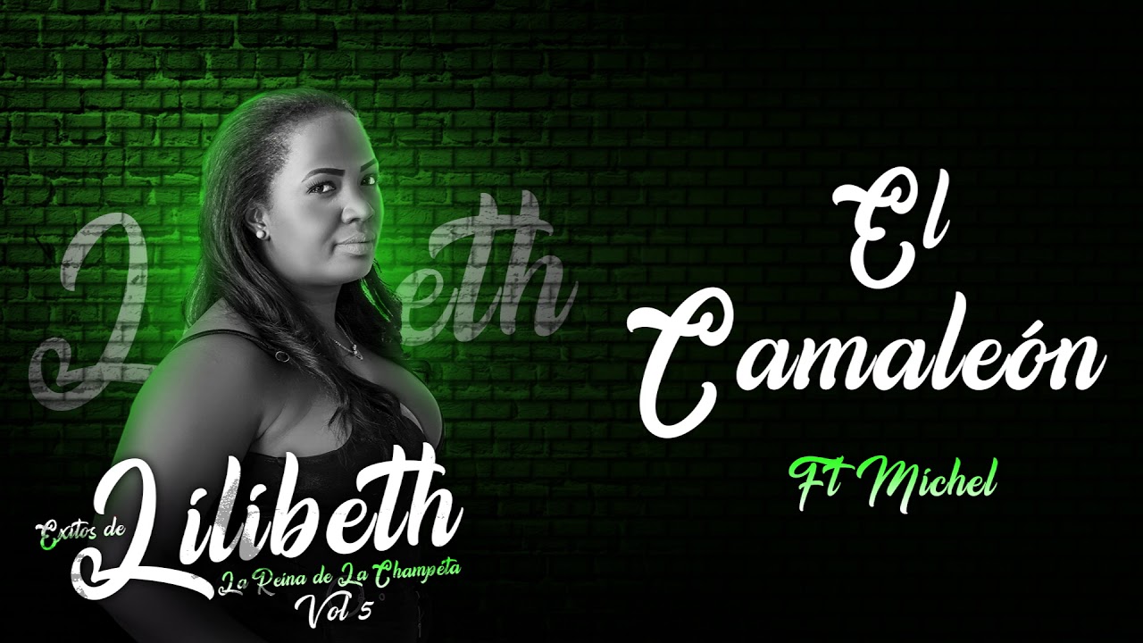 El Camale&oacute;n [Audio Oficial] - Lilibeth ft Michel