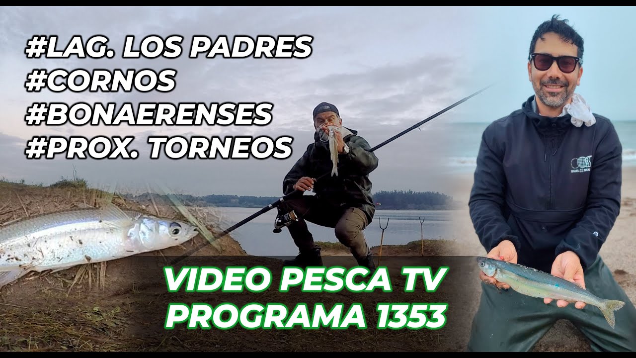 VISITAMOS LAGUNA DE LOS PADRES, PESCA DE CORNOS, JUEGOS BONARENSES, PROX TORNEOS - PROG 