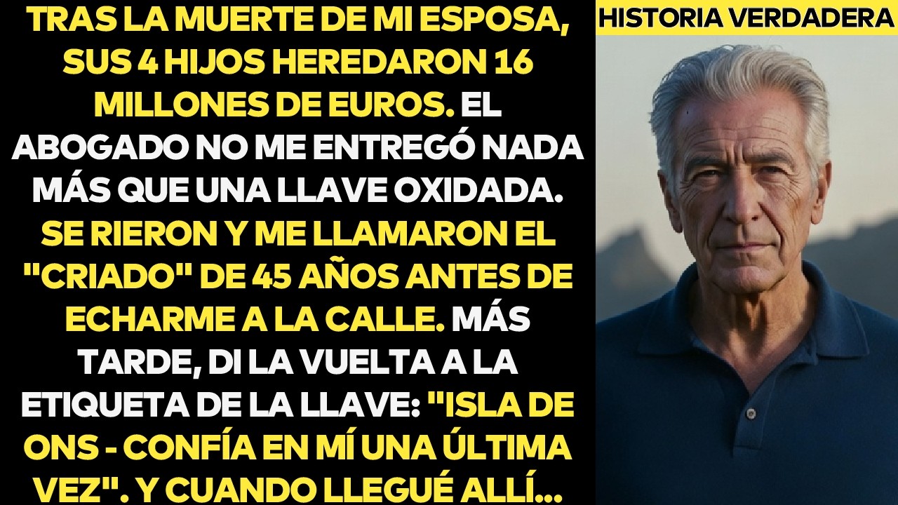 Tras Morir Mi Esposa Sus Hijos Robaron Todo Pero Una Llave Vieja Cambió Mi Destino En Isla De Ons