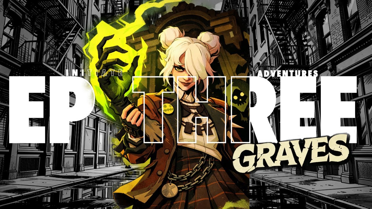 Initiate Adventures Episode Three (Caster Graves)