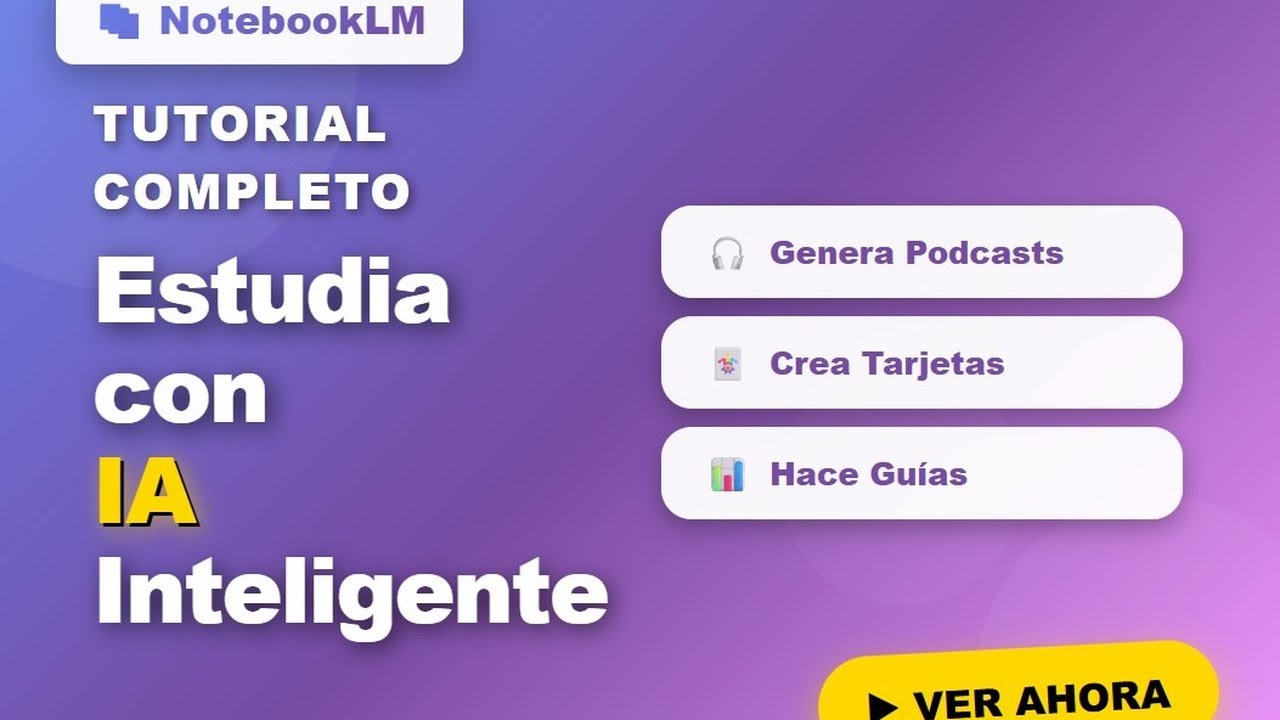 Esta IA Cambiará tu Forma de Estudiar: NotebookLM Tutorial Completo