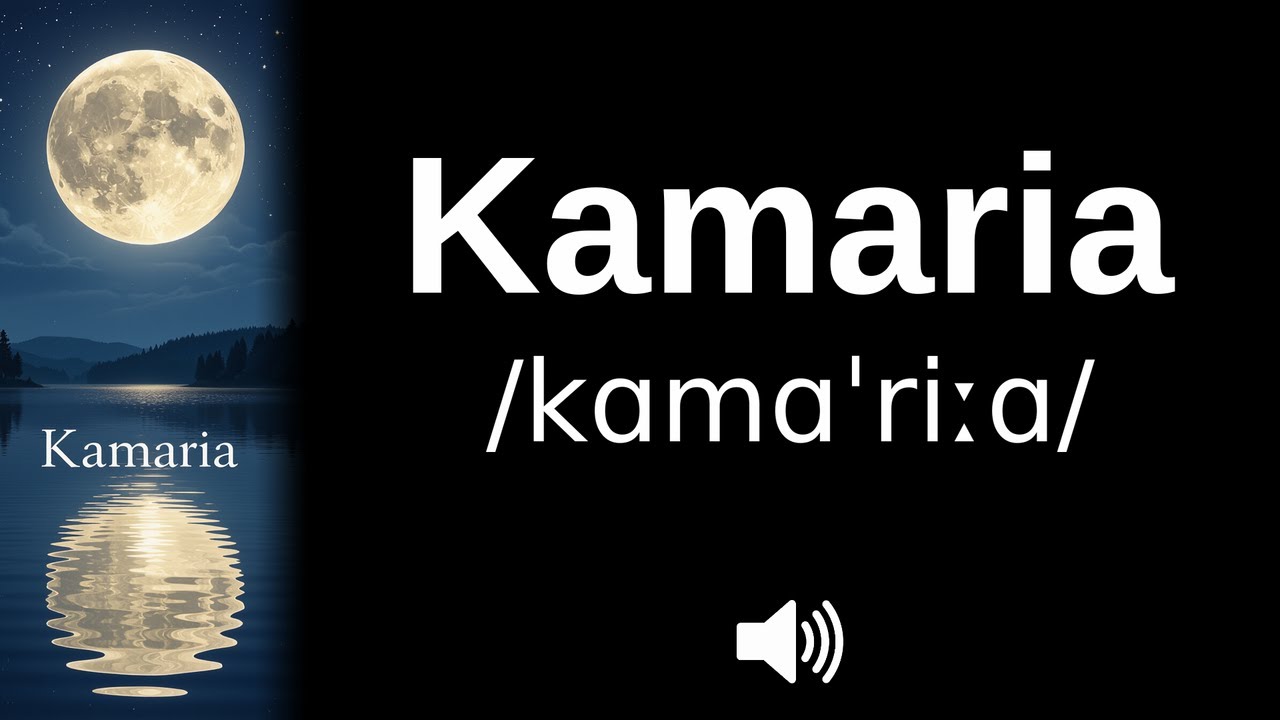 How to pronounce Kamaria (CORRECTLY!)