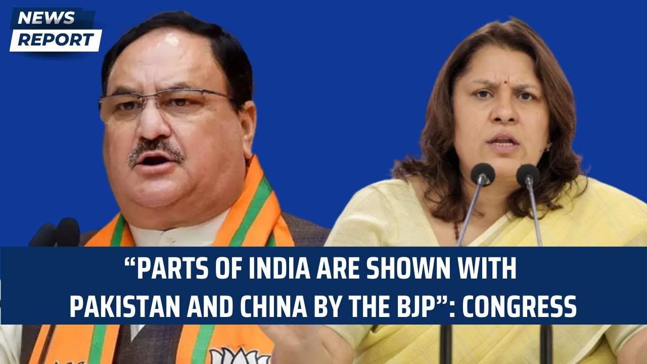 “Parts of India are shown with Pakistan and China by the BJP”: Congress | Supriya Shrinate | PM Modi