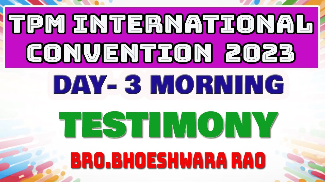 TPM Messages| TPM Testimony|TPM INTERNATIONAL CONVENTION 2023 |DAY-3 EVENING|CHRISTIAN TESTIMONY