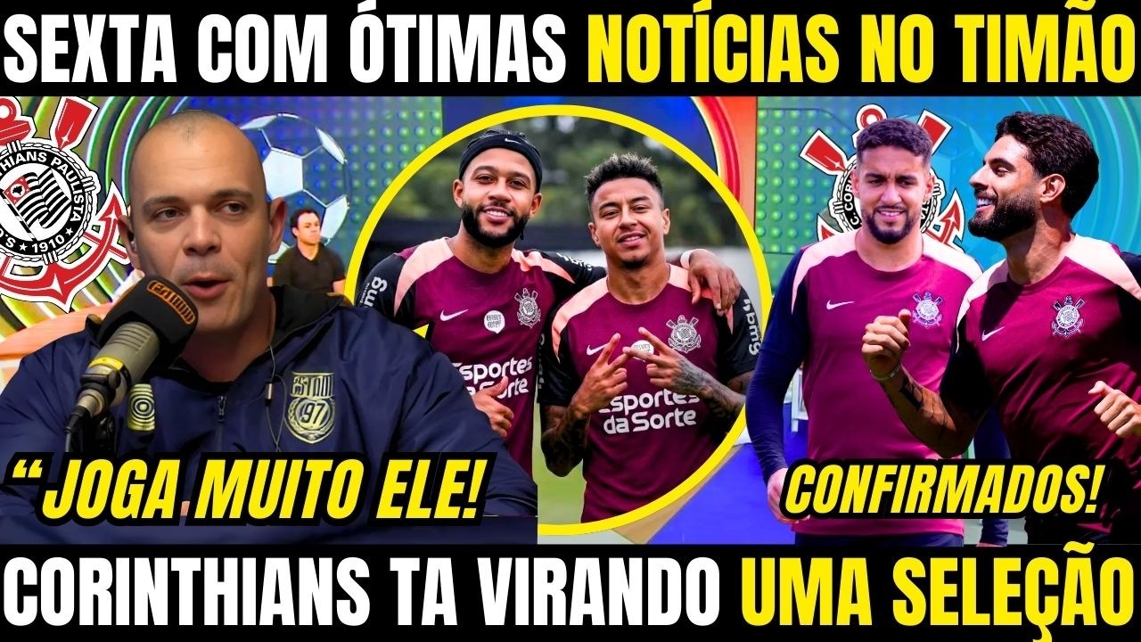 SEXTA COM ÓTIMAS NOTÍCIAS NO CORINTHIANS QUE CONTINUA NO MERCADO DE TRANSFRÊNCIA PARA SE REFORÇAR