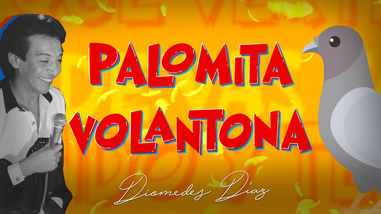 Diomedes Díaz - Palomita Volantona  (Letra Oficial)
