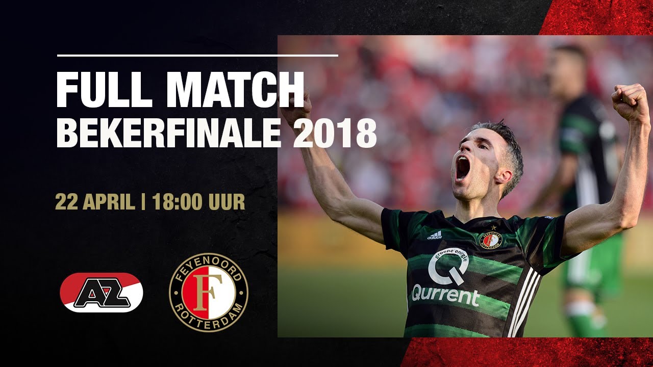 BEKERFINALE 2018 | AZ - FEYENOORD | FULL MATCH