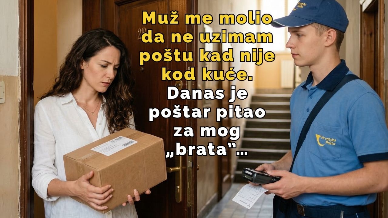 Muž me molio da ne uzimam poštu kad nije kod kuće. Danas je poštar pitao za mog „brata”…